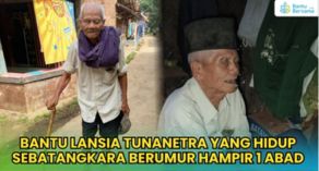 Bantu Abah Ipin Yang Hidup Sebatangkara Dan Tidak Bisa Melihat