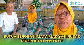 Butuh Berobat! Mata Mak Yati Rusak Digerogoti Penyakit
